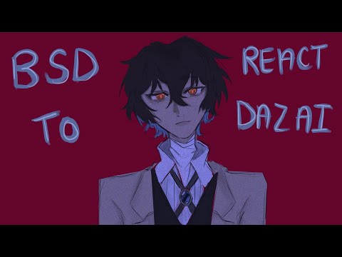 ADA REACT TO DAZAI // ANGST// KUNIZAI // WIP ⚠️