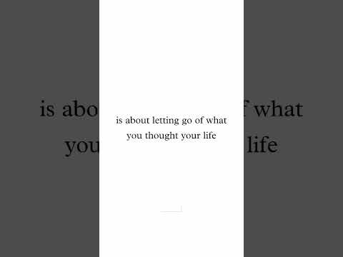 there happiness is about fetting go of thought your life was supposed to be and just embracing......