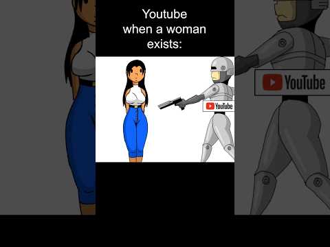 Youtube when woman.