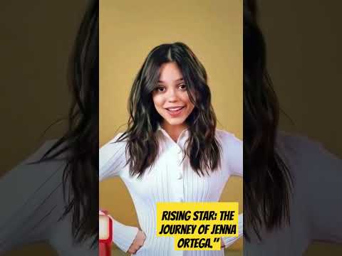 Rising Star: The Journey of Jenna Ortega#Jenna Ortega#Actress# Rising Star