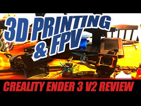 Best 3D printer for FPV! Ender 3 V2 Review! Print TPU like a PRO!