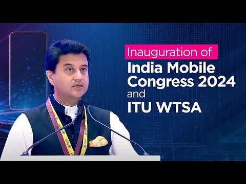 Inauguration of India Mobile Congress 2024 and ITU WTSA