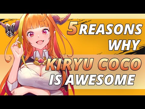 5 reasons why Kiryu Coco is awesome!