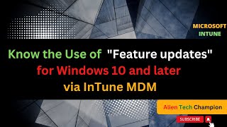 MS61- How to Create "Feature updates" for Windows Devices via Intune MDM