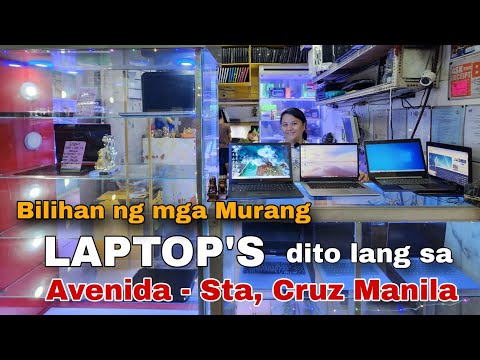 Bilihan ng mga Murang LAPTOP'S dito sa lang sa Avenida Sta, Cruz Manila