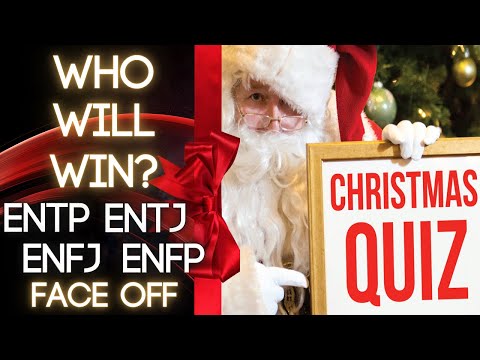 ENFP, ENTP, ENFJ, ENTJ: ENxx Personality Types Face Off | Christmas Quiz Edition 🎅