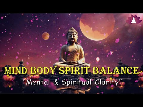 Eliminate Brain Fog: Mental & Spiritual Clarity, Mind Body Spirit Balance & Harmony | Binaural Beats