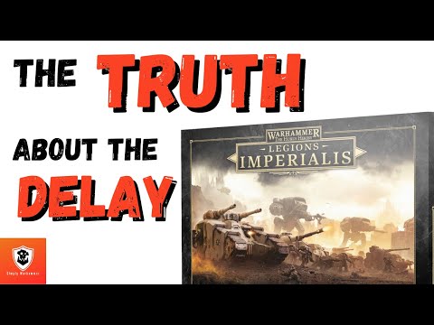 Legions Imperialis : the TRUTH about the DELAY