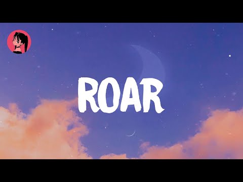 Katy Perry - Roar (Lyrics) 🎶