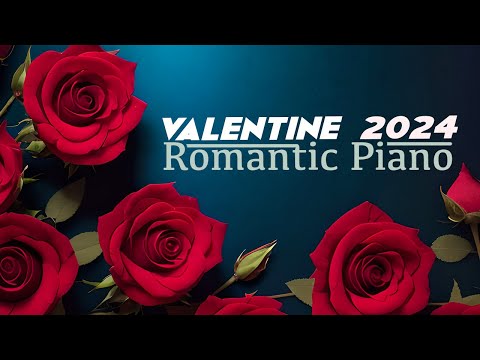 Serenata di San Valentino 2024 🌹 Musica Romantica per Serata d'Amore [RELAX]