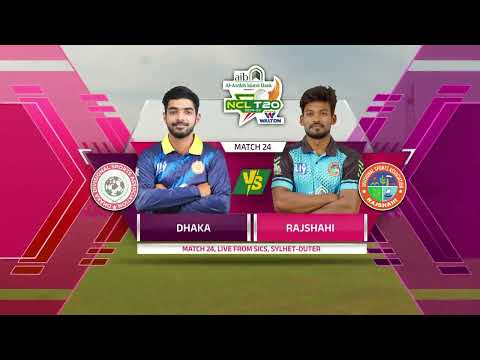 MATCH 24: Highlights | Rajshahi Division vs Dhaka Division | NCL T20 2024-25