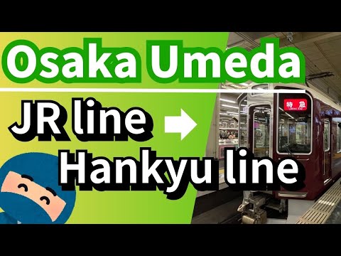 【Osaka station】Transfer from JR to Hankyu