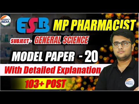 ESB MP Pharmacist | General Science | Model Paper - 20 | With Detailed Explanation #esb #pharmacist