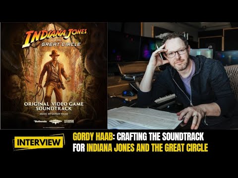 [Interview] Gordy Haab on Crafting the Soundtrack for Indiana Jones and the Great Circle