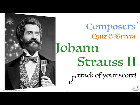 Johann Strauss II - Composer Quiz & Trivia