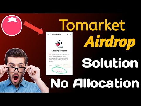 Tomarket airdrop cheating appeal || Tomarket airdrop Form for appeal || Tomarket new update today