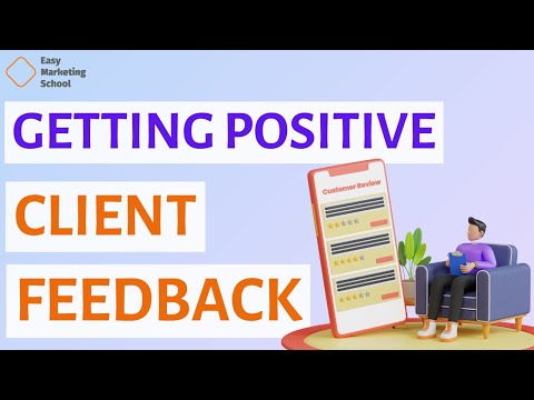 How to effectively obtain positive feedback from satisfied clients