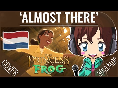 Almost There - The Princess And The Frog - Nola Klop Cover (Dutch)