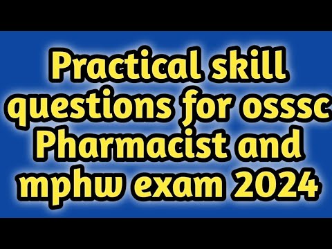 practical skill questions for osssc Pharmacist exam 2024#ossscpharmacistandmphwexam2024#pharmamcq