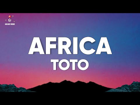 Toto - Africa (Lyrics)