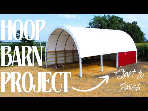 BUILDING A HOOP BARN - Everything you need to know before you buy!