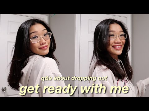 GRWM *school drop out q&a*