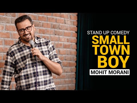 Small Town Boy | Stand-up Comedy | Mohit Morani