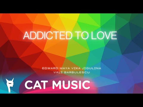 Edward Maya x Vika Jigulina x Vali Barbulescu - ADDICTED TO LOVE M/V