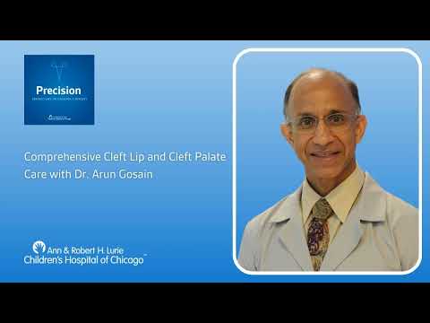 Comprehensive Cleft Lip and Cleft Palate Care with Arun Gosain, MD