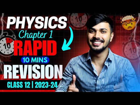 Electric Charges & Fields in 10 mins 😱🔥 CH1 Physics Class 12 2023-24 Score 95+ Zaki Bhaiya #cbse