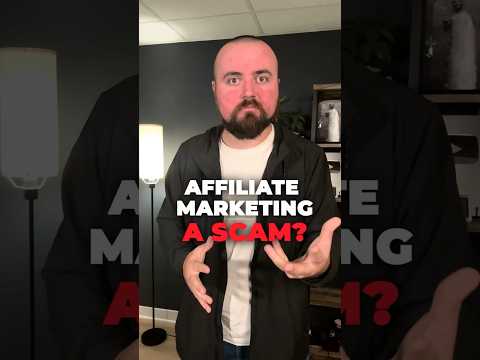 Is Affiliate Marketing A SCAM?