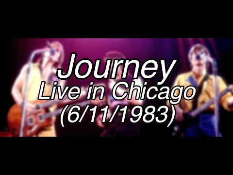 Journey - Live in Chicago (June 11th, 1983)