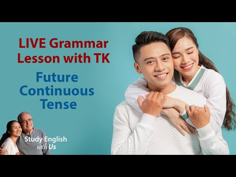 Live Grammar Lesson with TK -  Future Continuous Tense