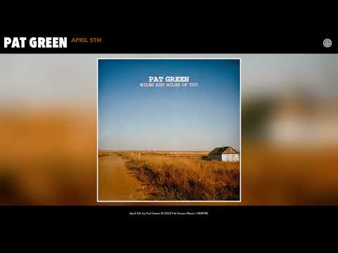 Pat Green - April 5th (Official Audio)