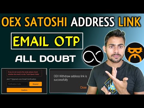 OEX Satoshi Withdrawal Address Link Problem ? OEX Address Link Email OTP Not Received || Satoshi OTP