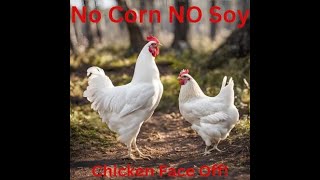 No Corn No Soy Pastured Poultry side by side, Part 4. Benefits of No Corn No Soy & Pastured Poultry.