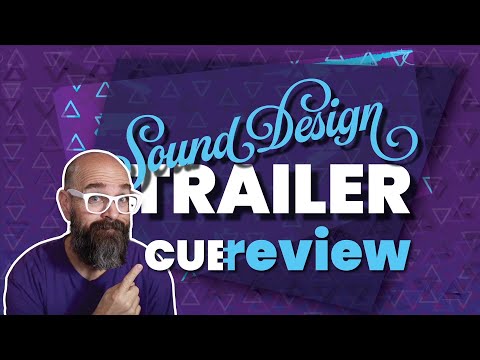 Sound Design Trailer Cue Review