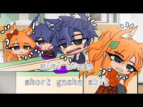 mini bluey ~ short gacha skit ~ rushed ~ bluey ~ plut0 ._.