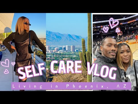 SELF CARE VLOG || Living in Phoenix, AZ