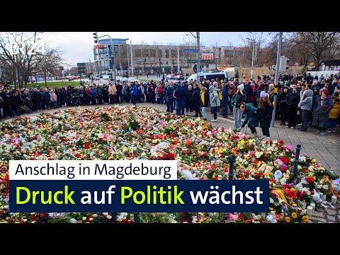 Anschlag in Magdeburg: Druck auf Politik wächst | BR24