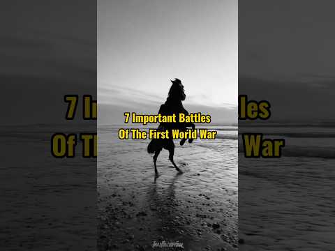 7 Important Battles Of The  First World War⚔️#shorts #history #ww1 #war #battle #invasion #countries