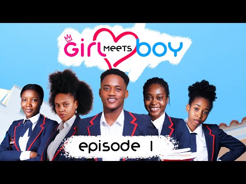 Girl Meets Boy | Episode 1 | High School Drama Series