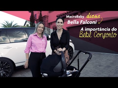 MacroBaby e Bella Falconi - A importância do bebê conforto