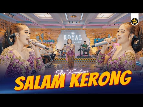 SILVY KUMALASARI - SALAM KERONG  ( Official Live Video Royal Music )