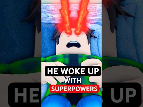 He Woke Up With SUPERPOWERS! #roblox #shaneplays