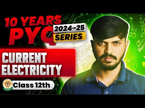 Current Electricity PYQ’s Series Chapter 3 Class 12 Physics CBSE Boards 2024-25 🔥