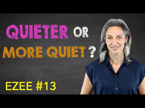 Speak English confidently | quieter or more quiet?