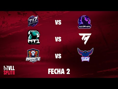 VLL SPLIT 2 | Fase Regular Fecha 2 |  ZIZ vs NKG - MT1 vs TS - MRT vs UCH