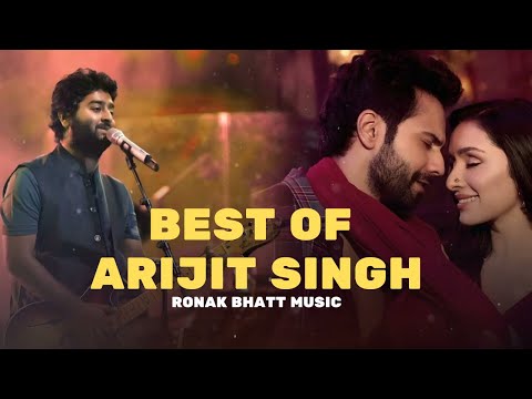 Best Of Arijit Singh | Arijit Singh Songs | Arijit Singh Hit Songs | Arijit Singh Jukebox Songs