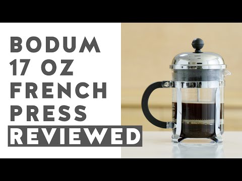 Blue Bottle Reviews - Bodum 17 oz French Press